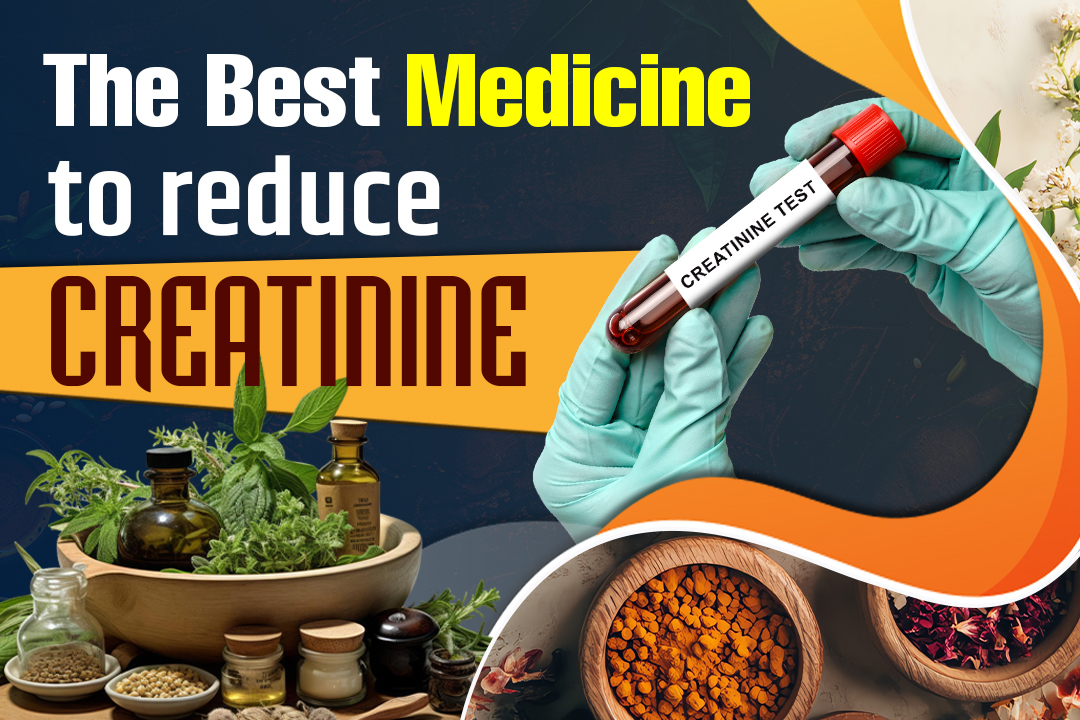 What Is The Best Medicine to Reduce Creatinine?
