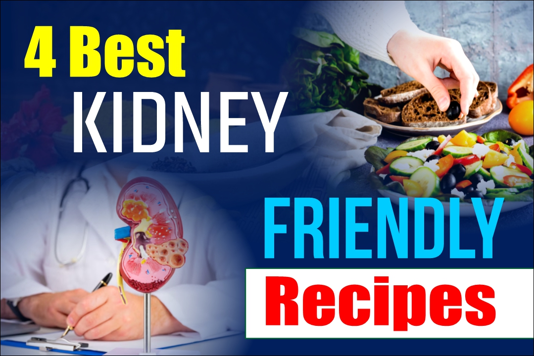 4 Best Kidney Friendly Recipes