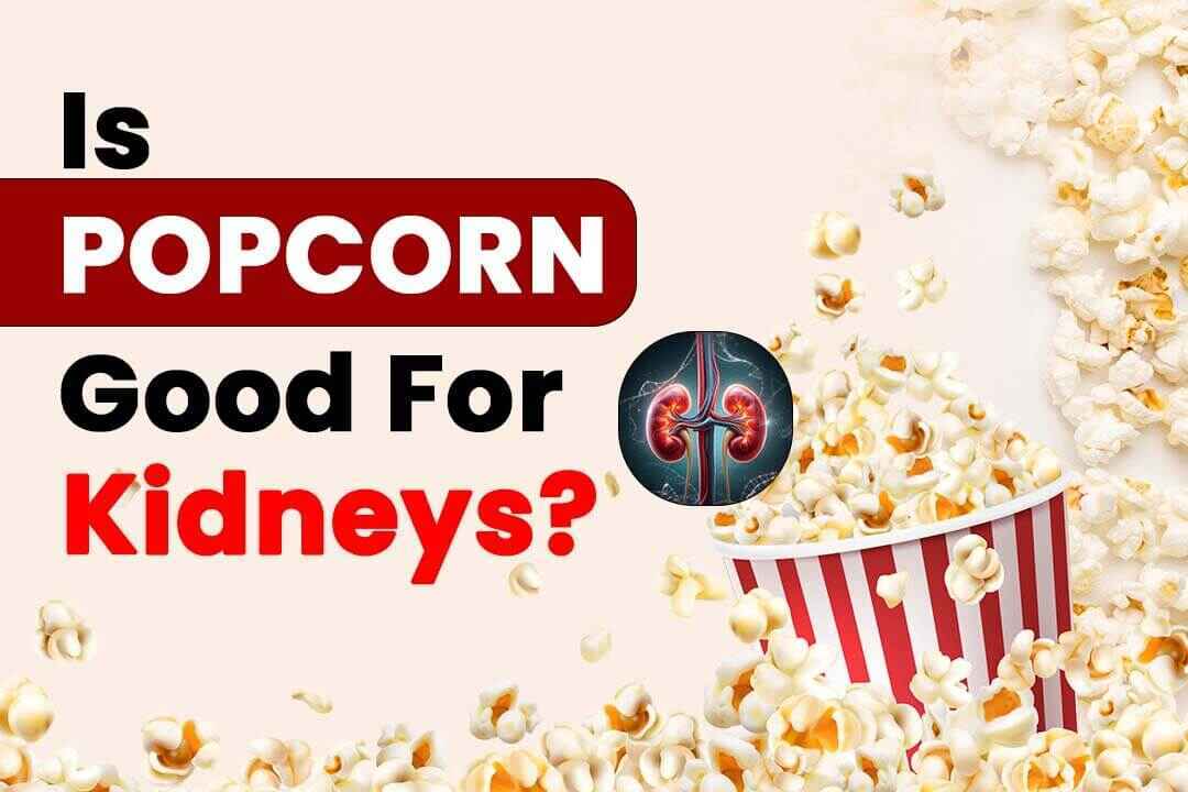 can i eat popcorn with kidney stones