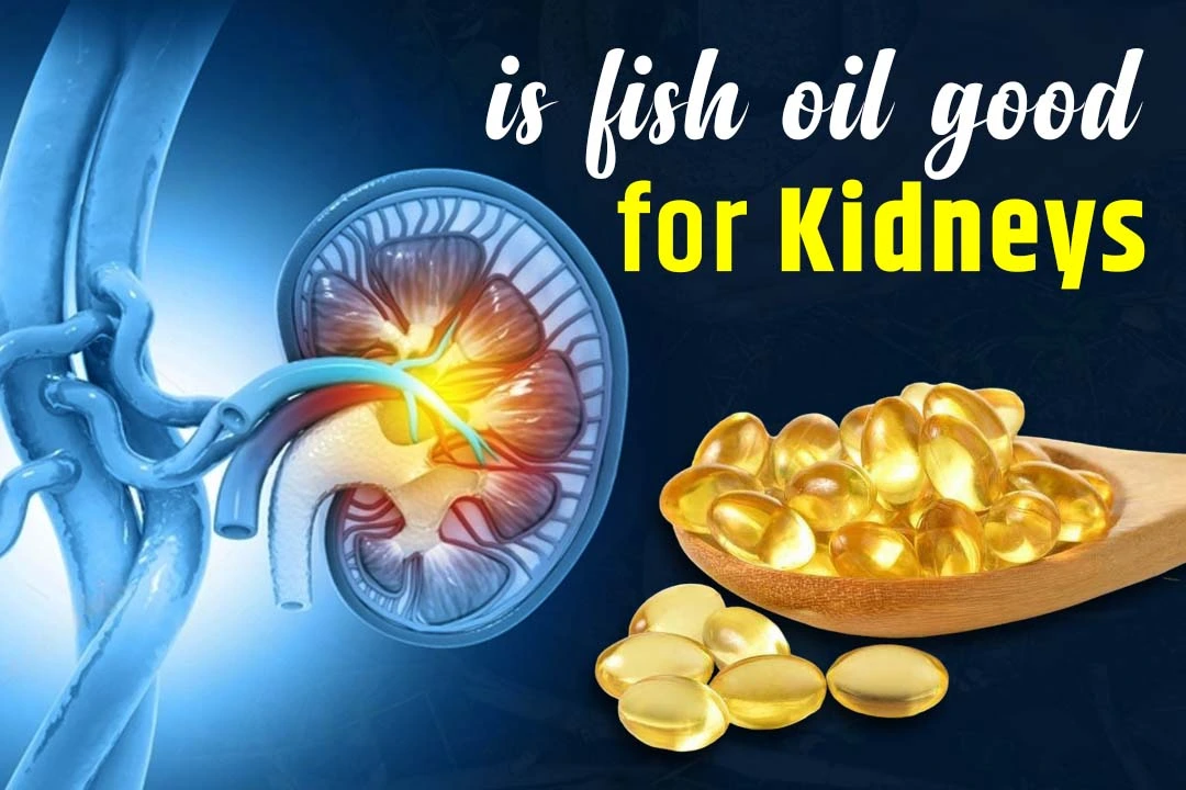 Is Fish Oil Good for Your Kidneys