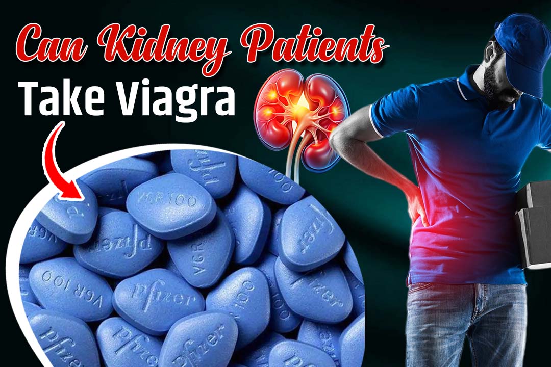 Can Kidney Patients Take Viagra? What You Need to Know