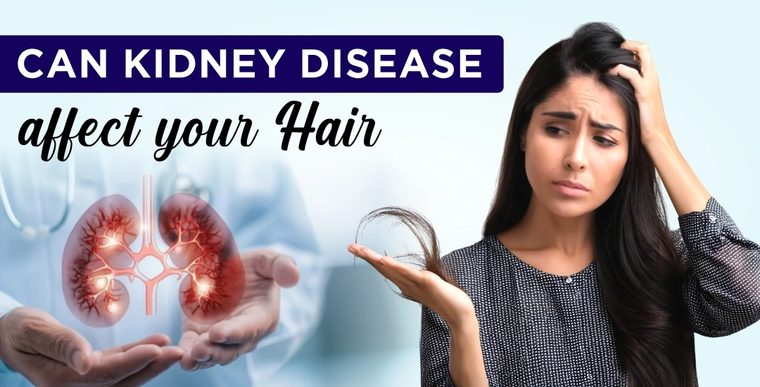 Can Kidney Disease Affect Your Hair?