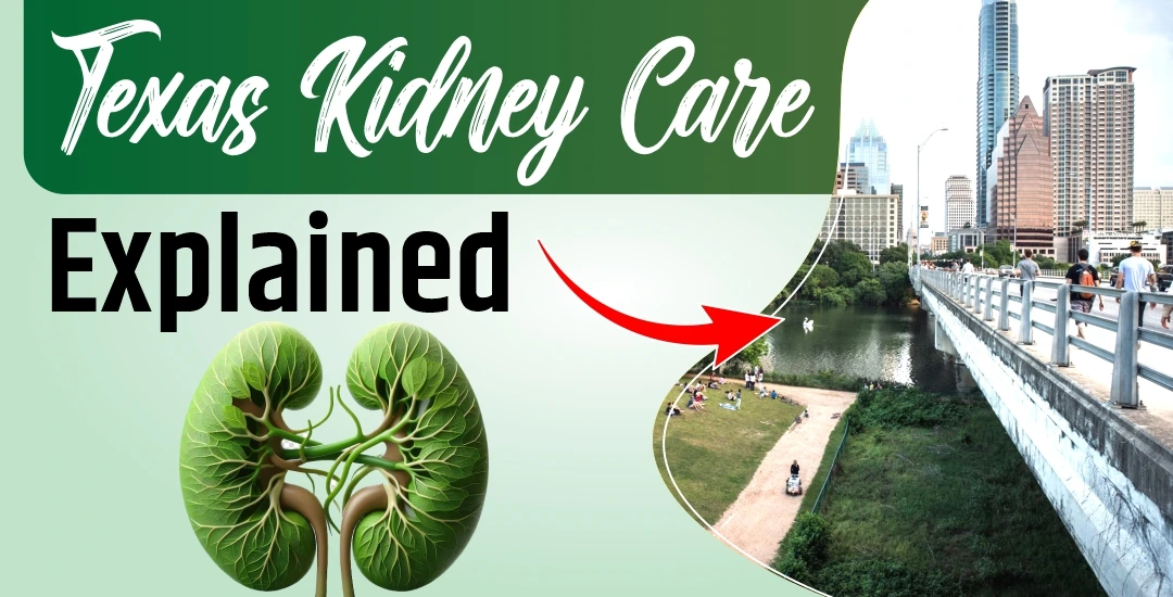 Best Texas Kidney Care Explained