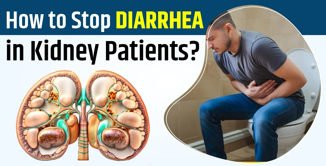 How to Stop Diarrhea in Kidney Patients?