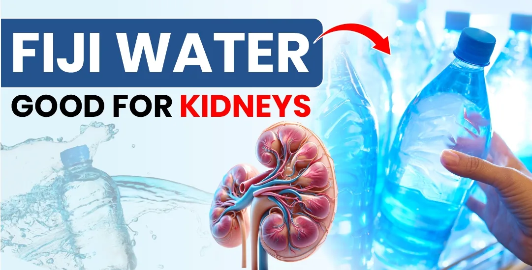 Is Fiji Water Good for Kidneys? 